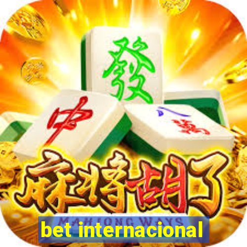 bet internacional